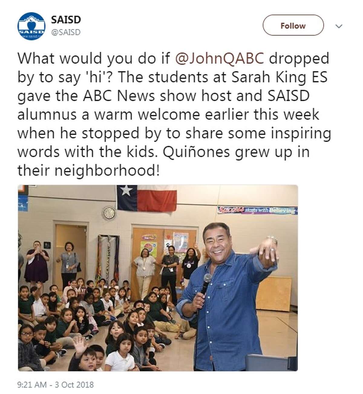 Twitter/SAISD: What would you do if @JohnQABC dropped by to say hi? The students at Sarah King ES gave the ABC News show host and SAISD alumnus a warm welcome earlier this week when he stopped by to share some inspiring words with the kids. Quiñones grew up in their neighborhood.