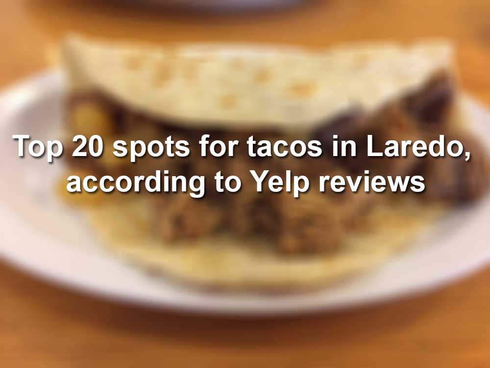 Where To Grab The Best Tacos In Laredo According To Yelp