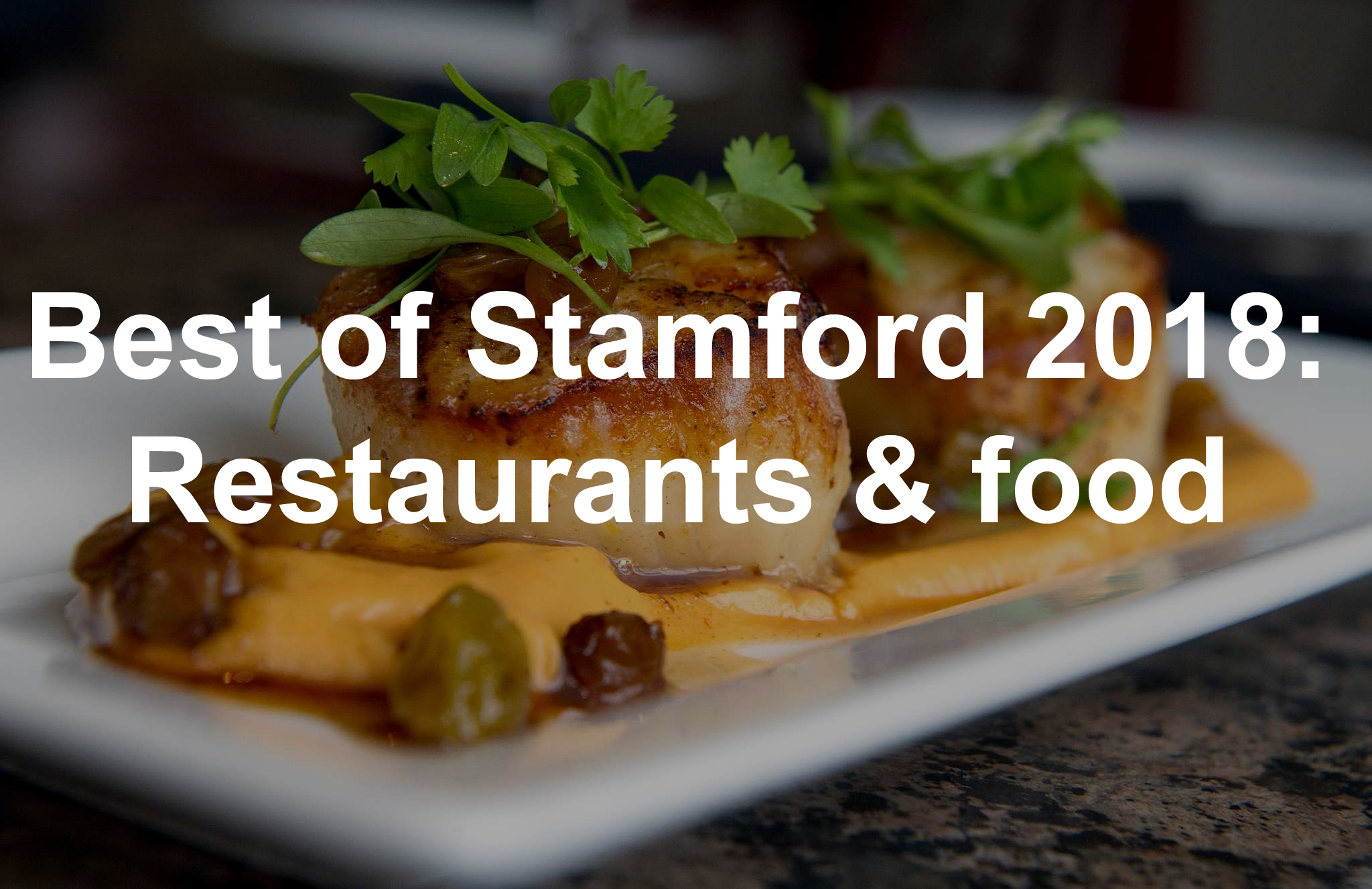 Best of Stamford 2018 Food & Restaurants