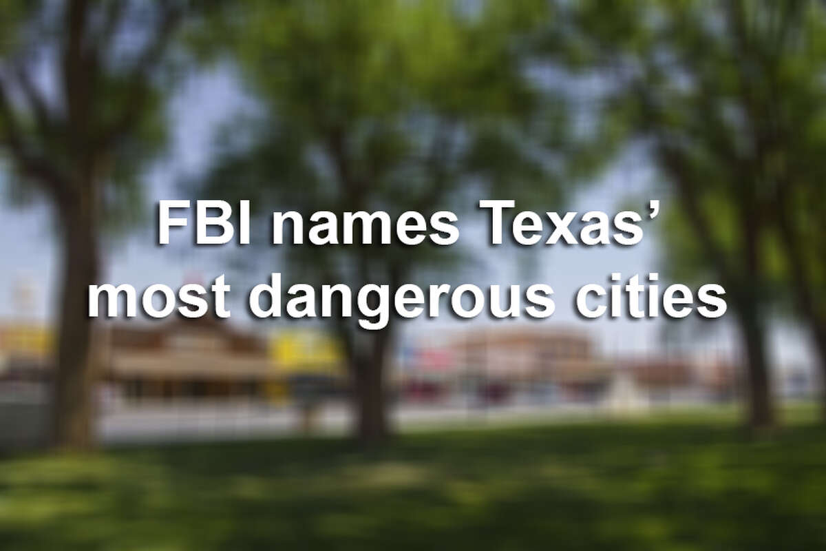 These are the most violent cities in Texas according to data released by the FBI in the fall of 2018.