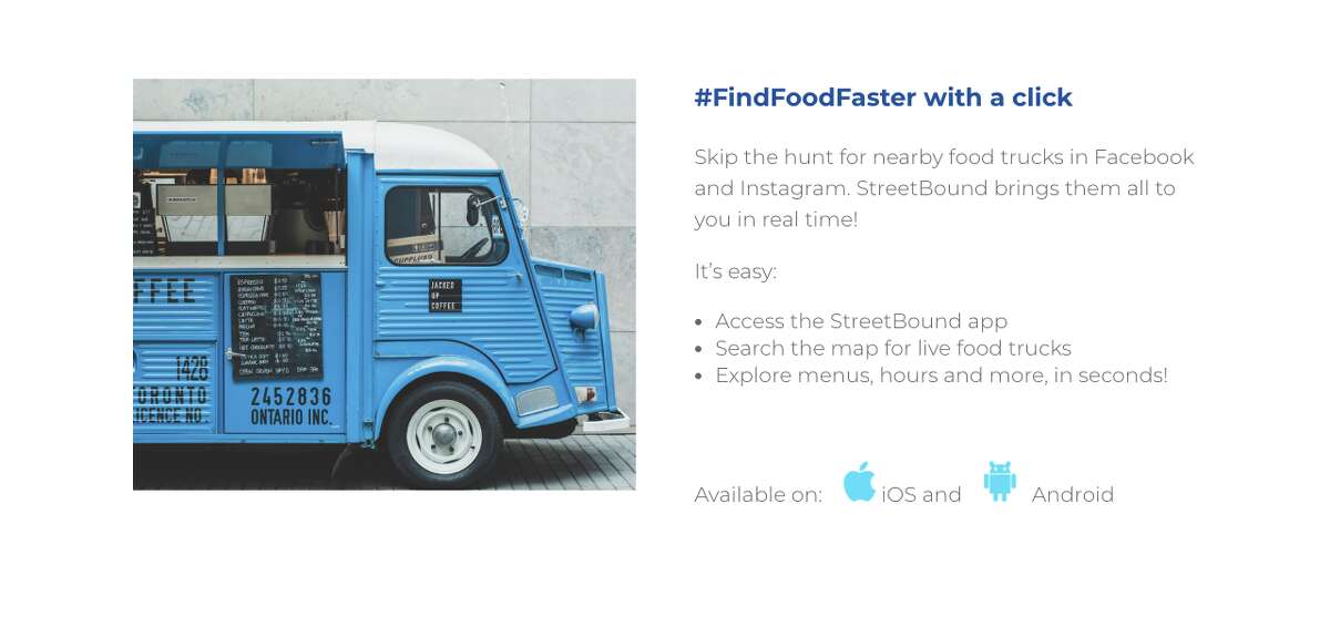 StreetBound will have food truck menus, hours, schedules for future locations and other information on the type of food truck and also will connect users with the food truck’s Facebook feed.