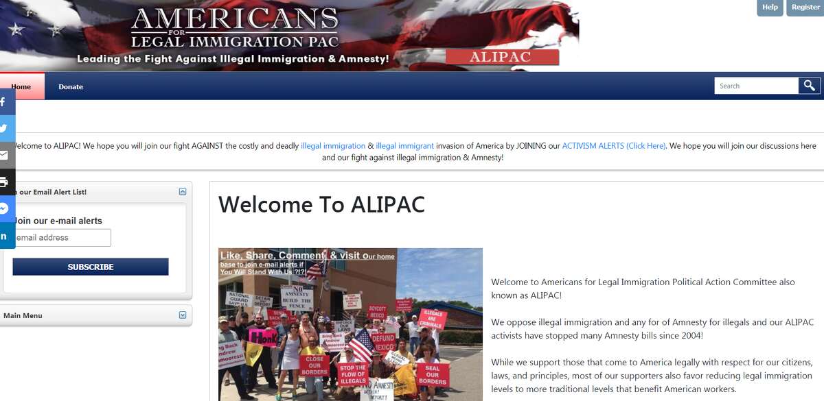 Americans for Legal Immigration Description: "Our mission at ALIPAC is unify Americans of every race, party, and walk of life against illegal immigration and amnesty in an effort to save every single job, taxpayer resource, election, and life we can from the negative impacts of this corporate sponsored invasion."