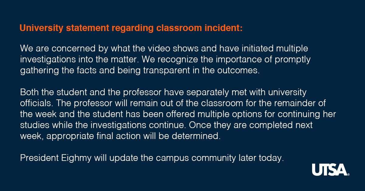 UTSA's statement regarding a viral video recorded on campus, showing a professor asking police to escort a student out of class on Nov. 12, 2018.