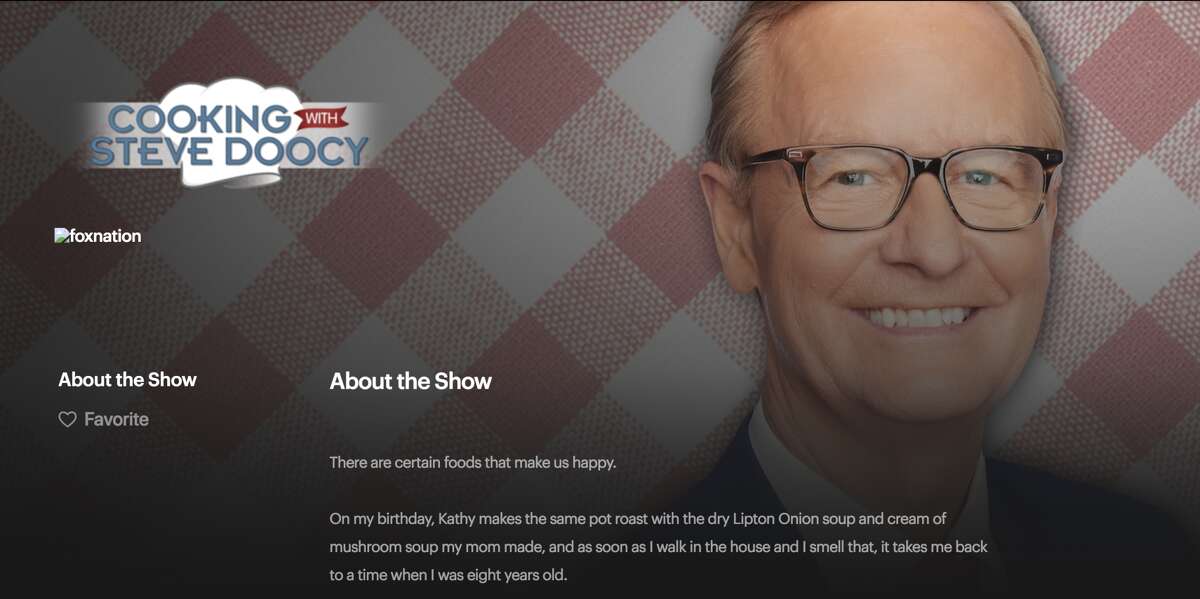 "Cooking with Steve Doocy" on the new Fox Nation streaming service.
