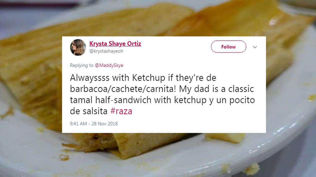 Drenched in ketchup "Alwayssss with Ketchup if they're de barbacoa/cachete/carnita! My dad is a classic tamal half-sandwich with ketchup y un pocito de salsita #raza," @krystashayeoh. 