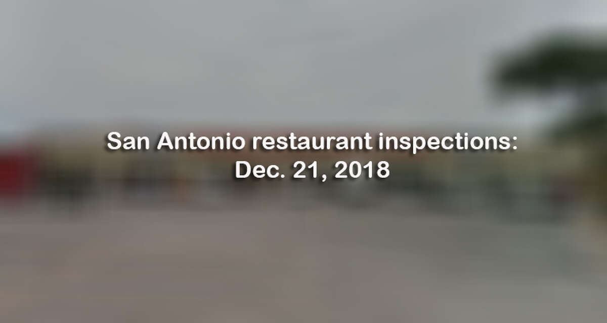 Click through the gallery above to see San Antonio restaurants cited by health inspectors the week of Dec. 21, 2018