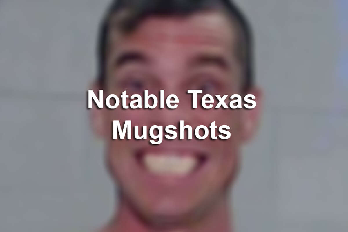 Notable or unusual mugshots from Texas.