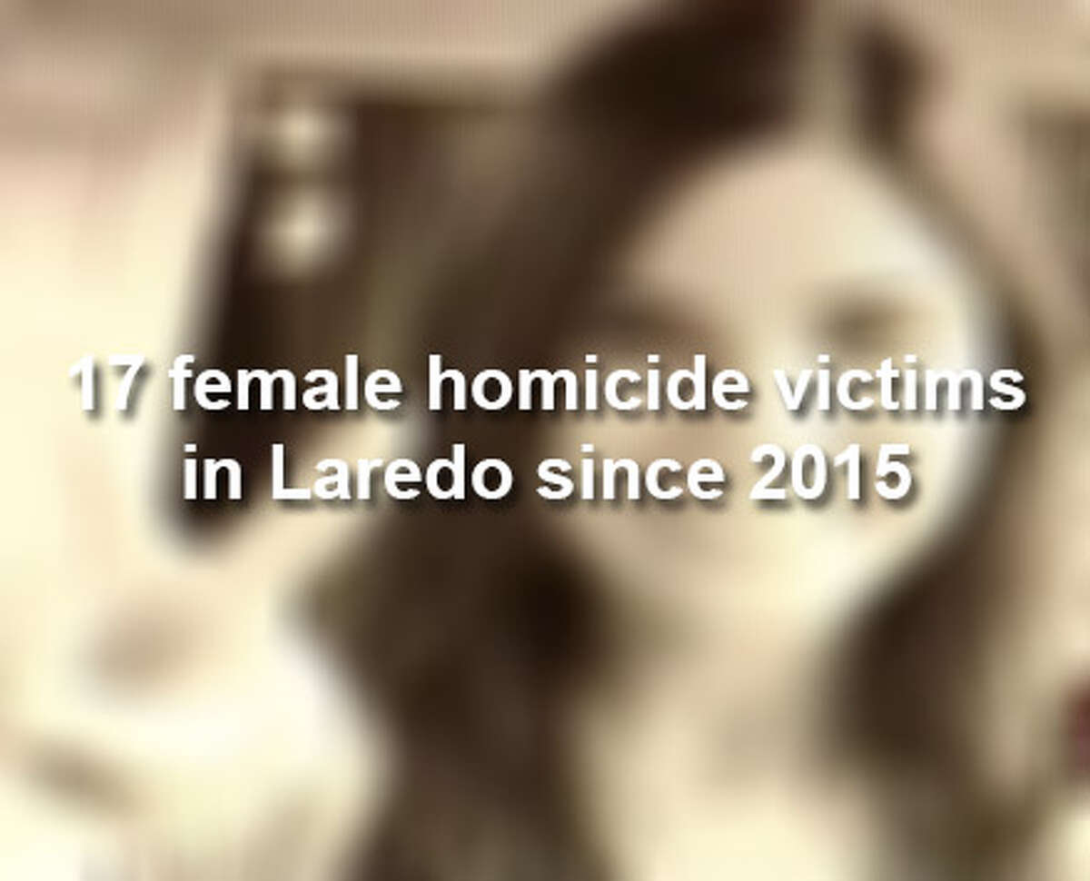During the past four years, there have been 17 female homicide victims in Laredo, ranging in age from 1 to 74. Keep scrolling to see the victims of the shocking crimes.